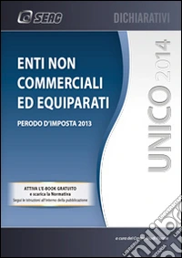 Unico 2014. Enti non commerciali ed equiparati libro