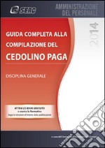 Guida completa alla compilazione del cedolino paga libro