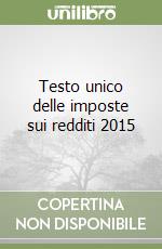 Testo unico delle imposte sui redditi 2015