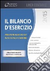 Il bilancio d'esercizio. Redazione e adempimenti libro