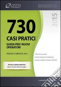 Mod. 730/2015. Casi pratici di compilazione libro