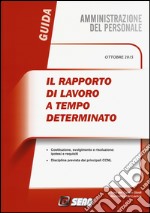 Il rapporto di lavoro a tempo determinato. Con e-book libro