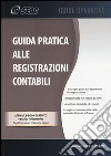 Guida pratica alle registrazioni contabili. Con e-book libro