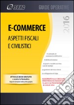 E-commerce aspetti fiscali e civilistici libro