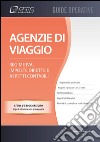 Agenzie di viaggio. Regime IVA, imposte dirette e aspetti contabili libro