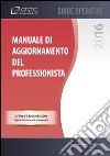 Manuale di aggiornamento del professionista. Con e-book libro