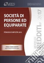 Società di persone ed equiparate. Periodo d'imposta 2016 libro