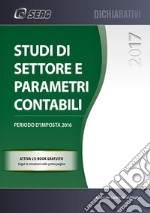 Studi di settore e parametri contabili. Periodo d'imposta 2016 libro