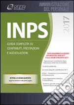 Inps. guida completa su contributi, prestazioni e agevolazioni libro