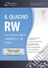 Il quadro RW 2018. Monitoraggio fiscale e liquidazione IVIE e IVAFE. Con ebook libro