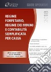 Regime forfetario, minimi e semplificata per cassa. Con ebook libro