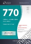 Il mod. 770/2018 semplificato e ordinario. Guida alla compilazione e casi pratici. Con e-book libro di Centro studi normativa del lavoro