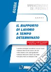 Il rapporto di lavoro a tempo determinato. Aggiornato al Decreto dignità (DL n.87 del 12 luglio 2018) libro