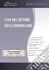 L'IVA nel settore edile-immobiliare. Con e-book. Con espansione online libro