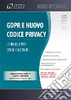 GDPR e nuovo codice privacy. Le regole per studi e aziende libro