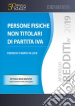 Modello redditi 2019. Persone fisiche non titolari di partita IVA libro