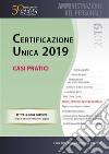 Certificazione unica. Casi pratici libro