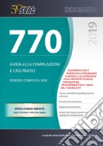 Il mod. 770/2019. Guida alla compilazione e casi pratici libro