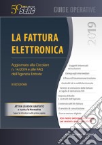 La fattura elettronica. Emettere, trasmettere, ricevere e conservare l'e-fatture libro