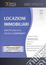 Locazioni immobiliari. Aspetti civilistici, fiscali e adempimenti libro