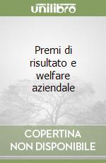 Premi di risultato e welfare aziendale libro