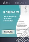 Il gruppo IVA. Strumenti di pianificazione IVA per operatori economici collegati libro