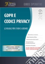 GDPR e codice privacy. Le regole per studi e aziende libro