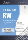 Il quadro RW 2020. Monitoraggio fiscale e liquidazione IVIE e IVAFE libro