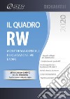 Il quadro RW 2020. Monitoraggio fiscale e liquidazione IVIE e IVAFE libro di Vial Ennio