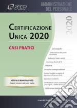 Certificazione unica. Casi pratici libro