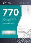 Il mod. 770/2020. Guida alla compilazione e casi pratici libro