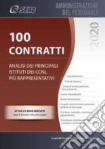 100 Contratti. Analisi dei principali istituti dei CCNL più rappresentativi libro