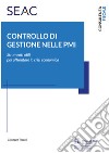 Controllo di gestione nelle PMI. Strumenti utili per affrontare la crisi economica libro