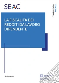 La fiscalità dei redditi da lavoratore dipendente libro