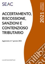 Accertamento, riscossione, sanzioni e contenzioso tributario libro