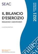 Il bilancio d'esercizio. Redazione e adempimenti libro