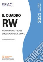 Il quadro RW 2021. Monitoraggio fiscale e liquidazione IVIE e IVAFE libro