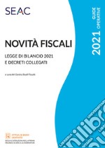 Novità fiscali: legge di bilancio 2021 e decreti collegati libro