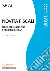 Novità fiscali: legge di bilancio 2021 e decreti collegati libro