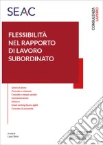 La flessibilità nel rapporto di lavoro subordinato libro