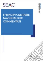 I principi contabili nazionali oic commentati libro