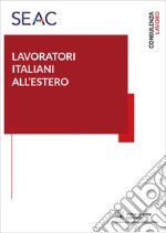 Lavoratori italiani all'estero. Con ebook
