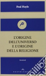 L'Origine dell'universo e l'origine della religione libro