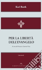 Per la libertà dell'evangelo libro