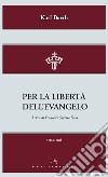 Per la libertà dell'evangelo libro