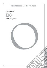 Dio. Una biografia