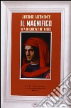 Il Magnifico. Vita di Lorenzo de' Medici libro di Altomonte Antonio