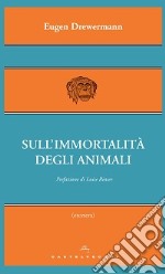 Sull'immortalità degli animali libro