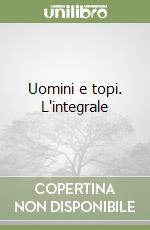 Uomini e topi. L'integrale