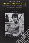 Vera vita di Bruce Lee. Storia, ambizioni e caduta di uno spirito guerriero libro di Thomas Bruce Giffone M. M. (cur.)